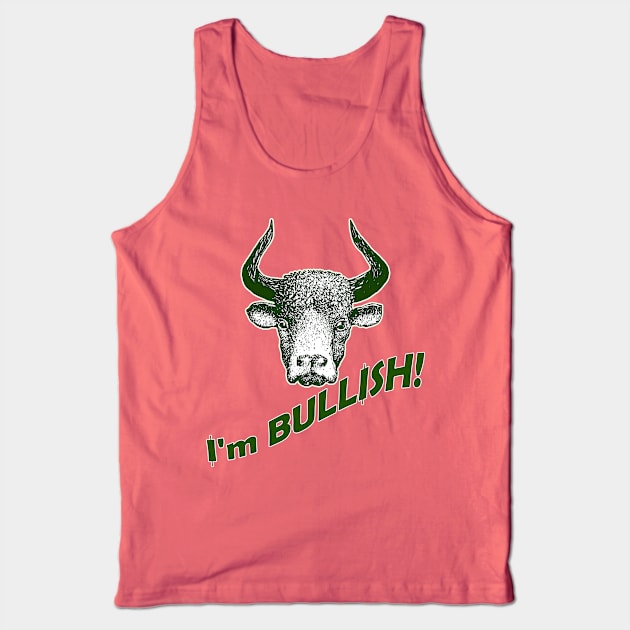 I'm Bullish! Tank Top by WordyDe51gns